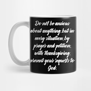 Philippians 4:6 Bible Verse NIV Text Mug